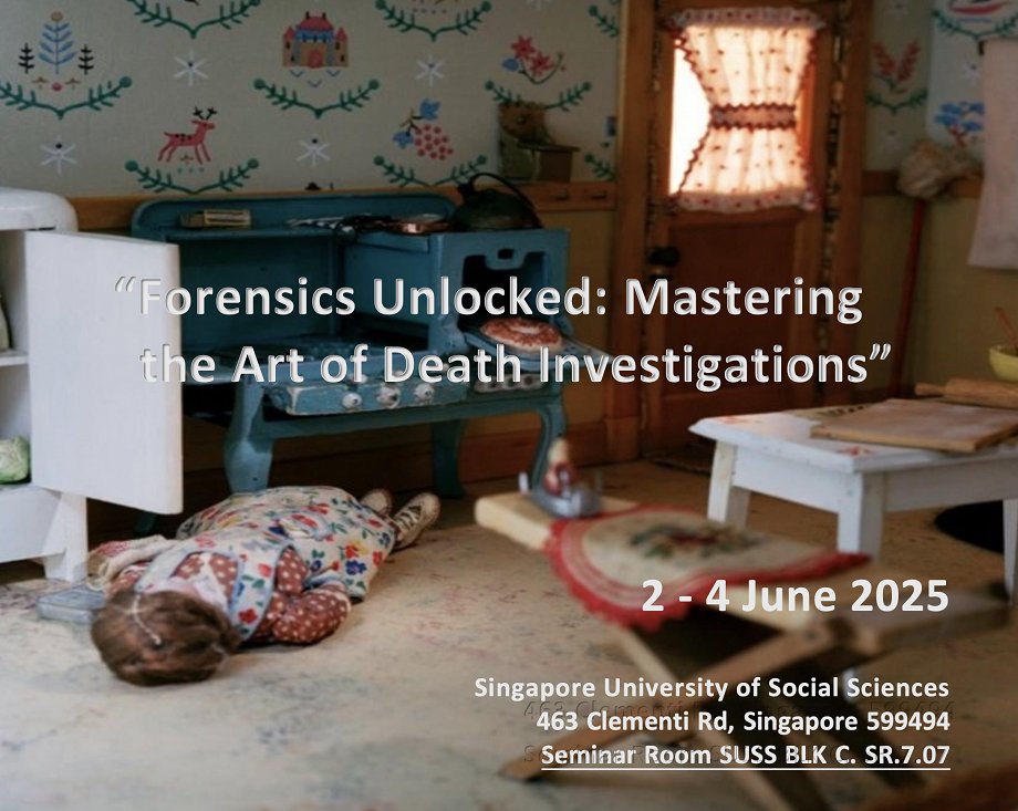 Unlocking the Science of Death Investigations: A Three-Day Forensic Programme in Singapore